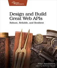 Cover of Design and Build Great Web APIs