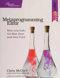 Cover of Metaprogramming Elixir