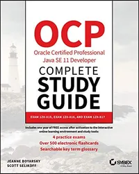 Cover of OCP Oracle Certified Professional Java SE 11 Developer Complete Study Guide