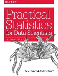 Cover of Practical Statistics for Data Scientists: 50 Essential Concepts