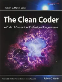 Cover of The Clean Coder: A Code of Conduct for Professional Programmers